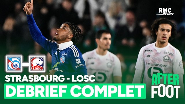 Strasbourg 2-1 Losc : le débrief complet de l'After foot