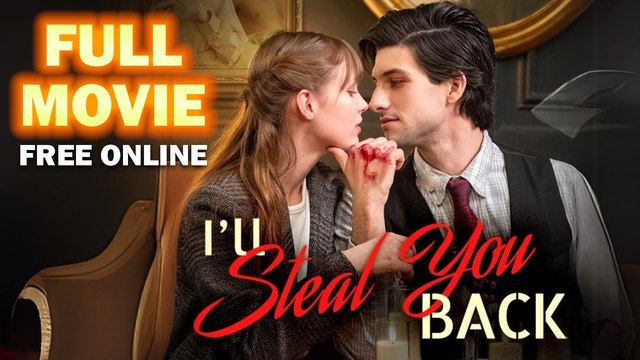 I'll Steal You Back Full Movie Full HD