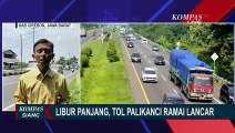 Pantauan Terkini Arus Lalu Lintas Tol Palikanci dan Cikampek Memasuki Libur Panjang