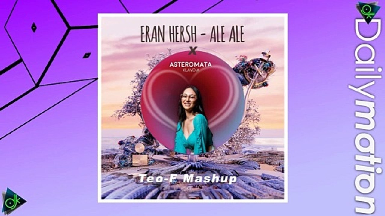 Eran Hersh x Klavdia - Ale Ale x Αστερομάτα (Teo-F Mashup)