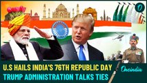 U.S. Congratulates India on 76th Republic Day, Recognizes Bilateral Ties & Quad Cooperation