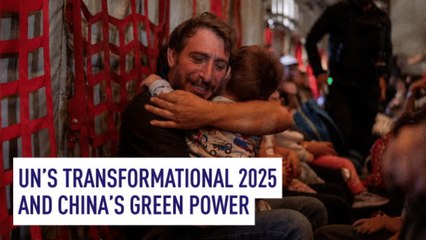 UN’s transformational 2025 and China’s green power