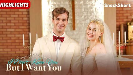 【短 剧】 I Don't Know You But I Want You - Relationship Drama