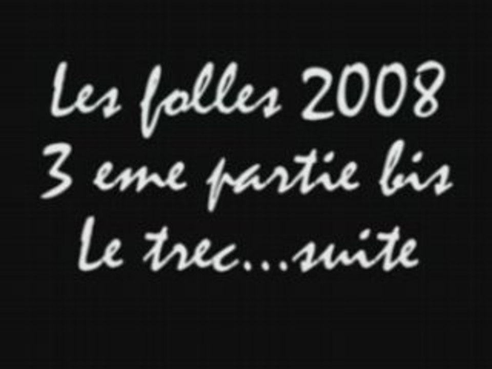 Les folles 2008_partie 3 bis