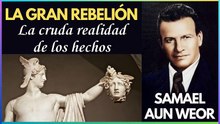 Capítulo 2 | La cruda realidad de los hechos | La Gran Rebelión | Samael Aun Weor | Gnosis