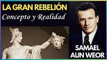 Capítulo 6 | Concepto y Realidad | La Gran Rebelión | Samael Aun Weor | Gnosis