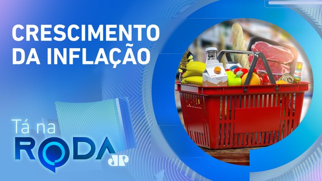 Brasileiros SOFREM com AUMENTO dos preços dos ALIMENTOS | TÁ NA RODA