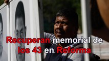 Recuperan memorial de los 43 normalistas de Ayotzinapa en Reforma