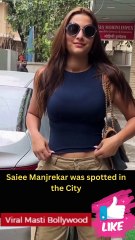 Saiee Manjrekar was spotted in the City