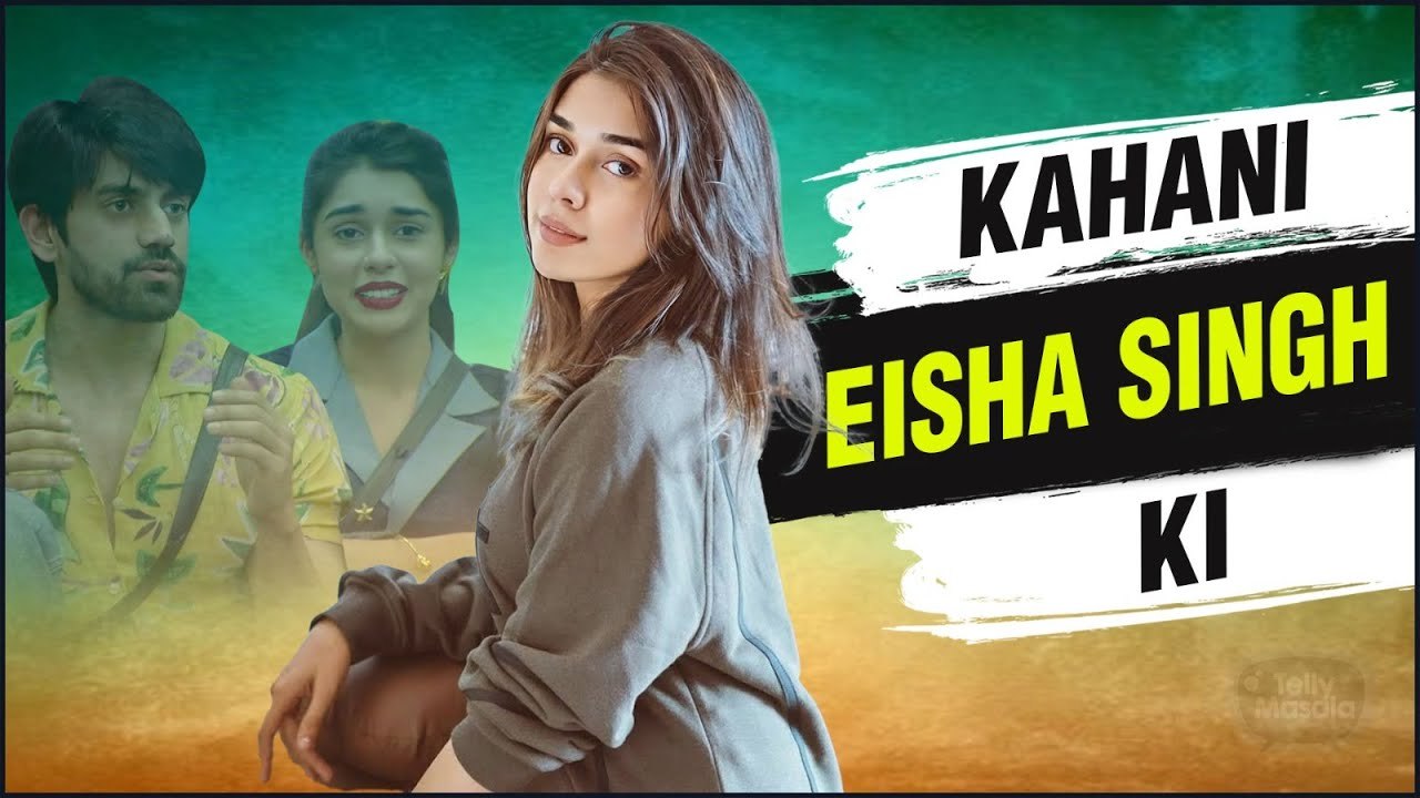 Kahani Eisha Singh Ki Lifestory, Chilhood, Struggle, Fame, Link Ups Rumors, Shalin, Avinash and BB18