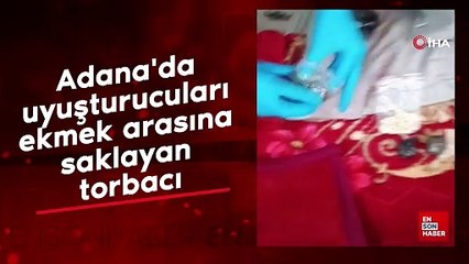 Adana'da uyuşturucuları ekmek arasına saklayan torbacı
