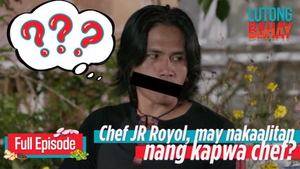 Chef JR Royol, may nakaalitan nang kapwa chef?! | Lutong Bahay