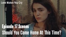 Should You Come Home At This Time? - Love Makes You Cry