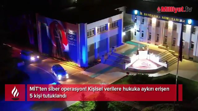 MİT'ten siber operasyon! Kişisel verilere hukuka aykırı erişen 5 kişi tutuklandı