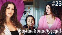 Çocukluk - Baştan Sona Ayşegül ¦ Polyanna (Part 23) 😇