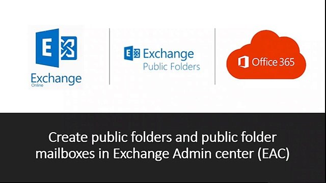How to create public folders and public folder mailboxes in Exchange Admin Centre | Office 365