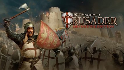 Stronghold Crusader Definitive Edition Official Reveal Trailer