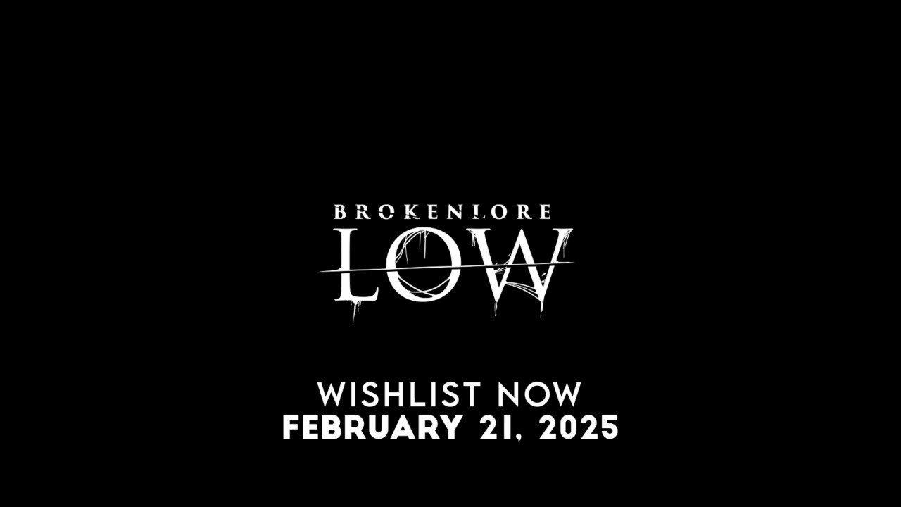 BrokenLore LOW Official Release Date Trailer