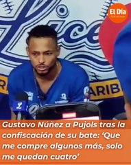 Gustavo Núñez a Pujols tras la confiscación de su bate: ‘Que me compre algunos más, solo me quedan cuatro’