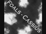 Foals - Cassius [Haute qualité]