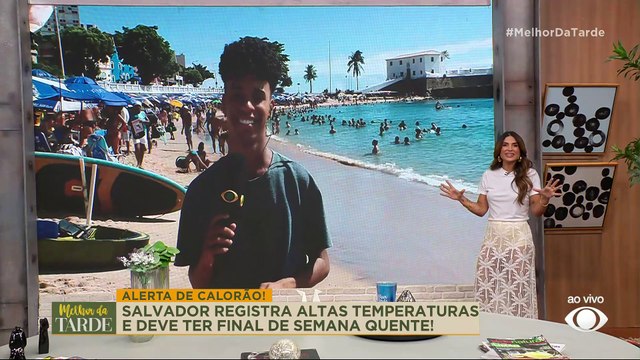 ALERTA DE CALORÃO! Salvador registra altas temperaturas e deve ter final de semana quente | Melhor da Tarde