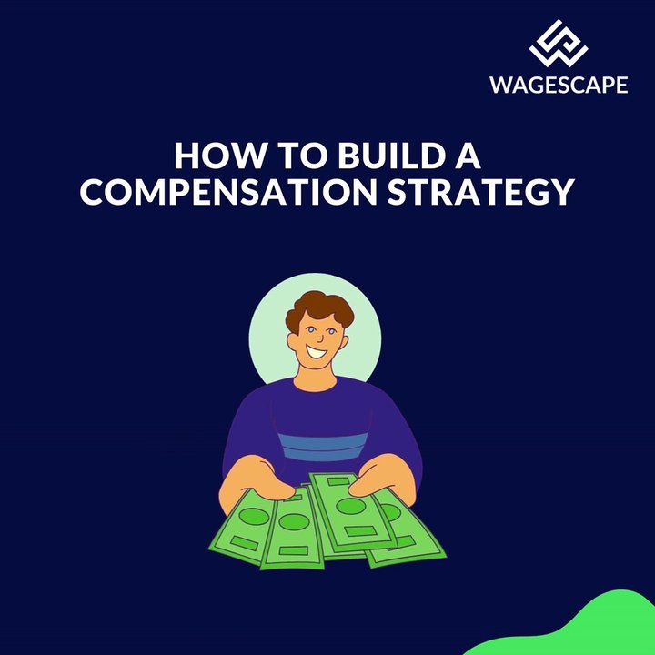 How To Build A Compensation Strategy