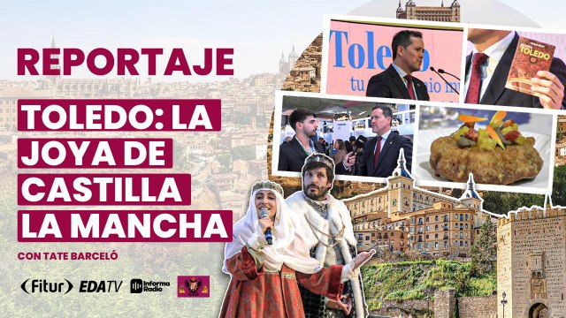 Toledo: la joya de Castilla La Mancha