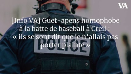 [Info VA] Guet-apens homophobe à la batte de baseball à Creil : « ils se sont dit que je n’allais pas porter plainte »