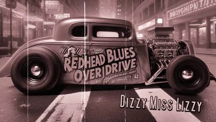 Redhead Blues Overdrive - Dizzy Miss Lizzy