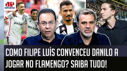 "É ÓTIMO! E a INFORMAÇÃO de BASTIDOR é que o Filipe Luís e o Danilo..." Flamengo PROVOCA DEBATE!