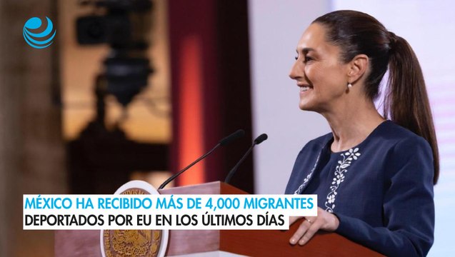 México ha recibido más de 4,000 migrantes deportados por EU en los últimos días