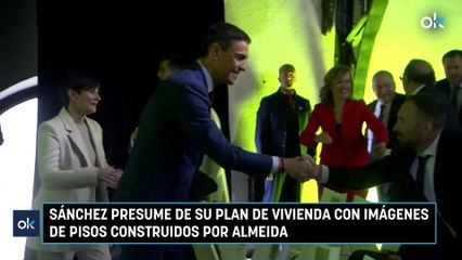 Sánchez presume de su plan de vivienda con imágenes de pisos construidos por Almeida