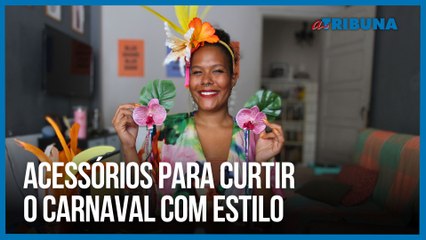 Acessórios para curtir o Carnaval com estilo | Como Fazer