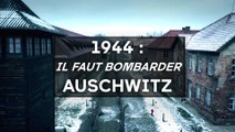 1944 : il faut bombarder Auschwitz