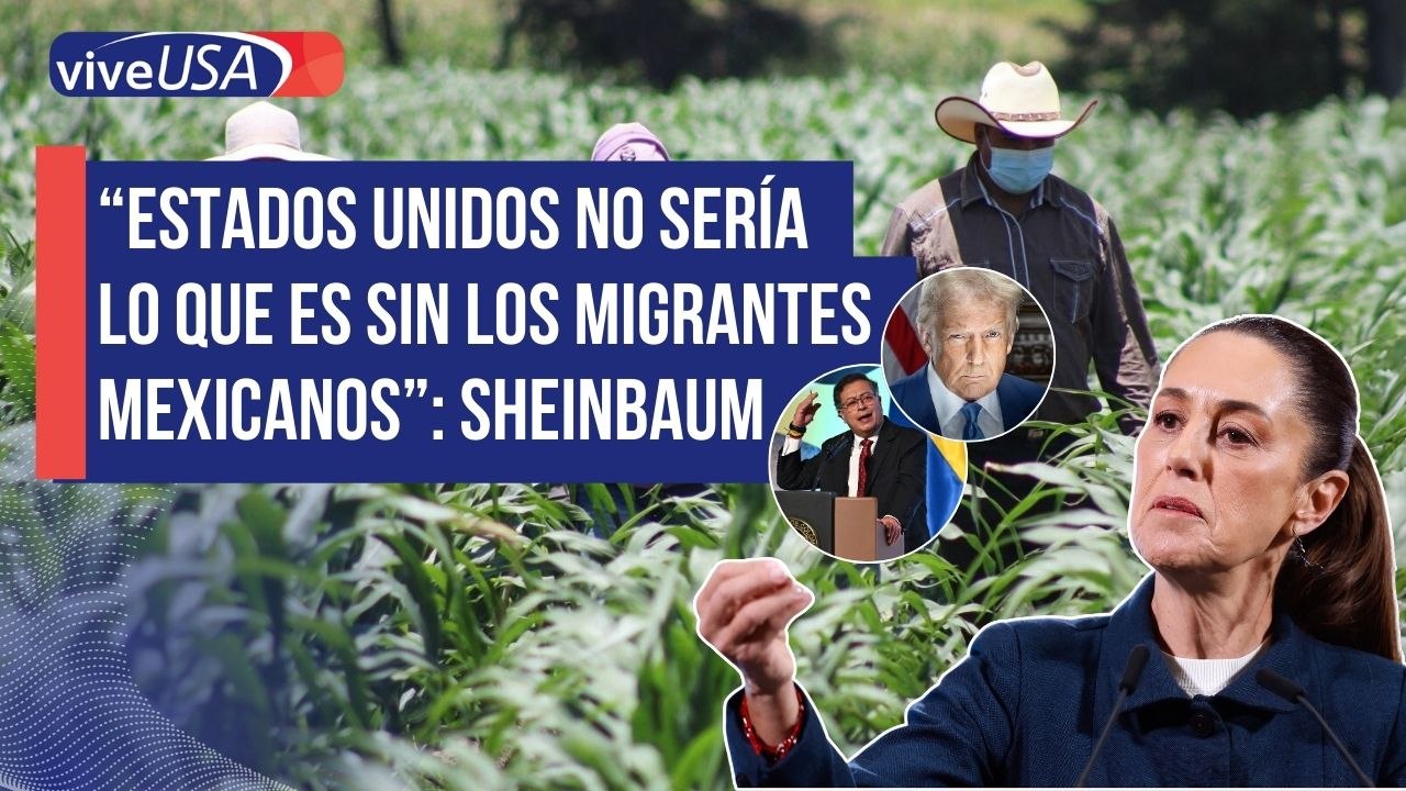 EU no sería lo que es, sin los migrantes mexicanos: Sheinbaum