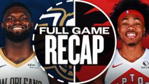 Game Recap: Raptors 113, Pelicans 104