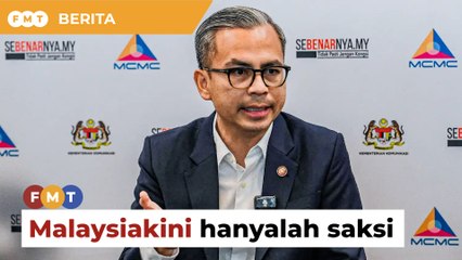 Malaysiakini hanya saksi dalam siasatan terhadap KJ, kata Fahmi