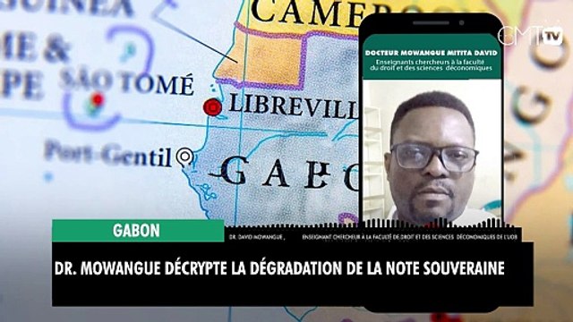 [#Reportage] Gabon : Dr. Mowangue décrypte la dégradation de la note souveraine