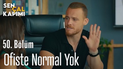 Ofiste Normal Yok - Sen Çal Kapımı 50. Bölüm