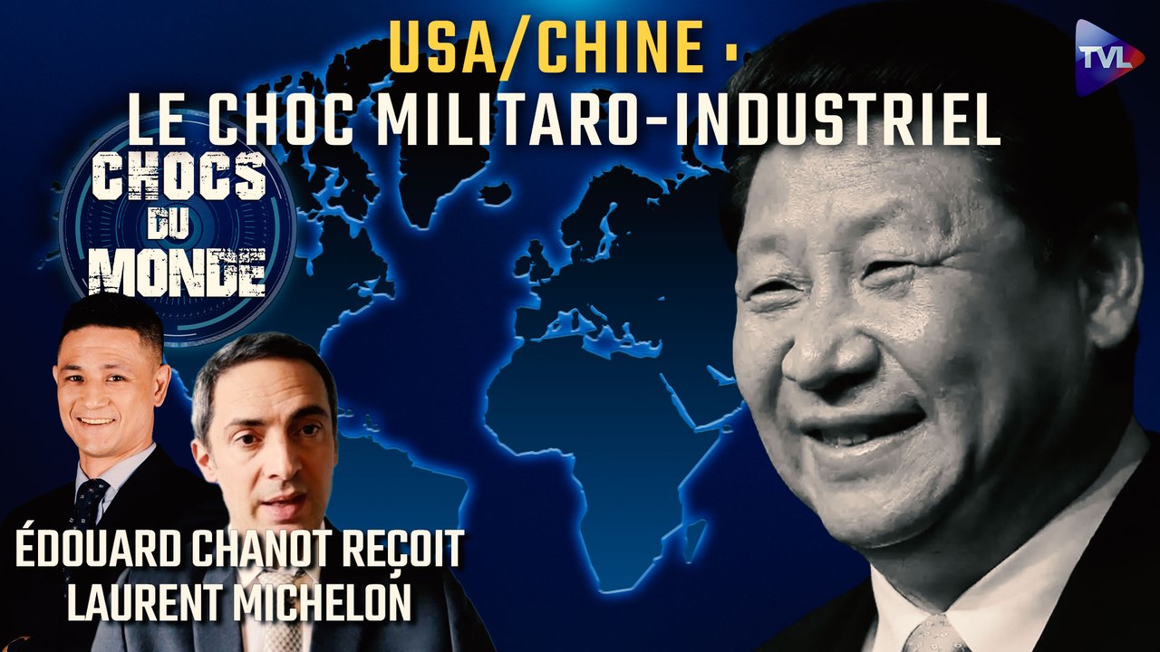 Chocs du monde avec Laurent Michelon - Avions de combat, marine de guerre : Pékin bouleverse la donne technologique