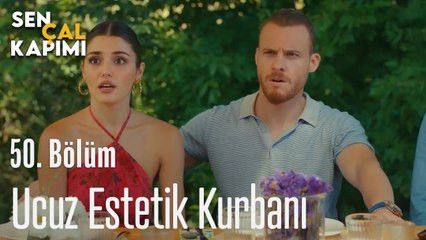 Ucuz Estetik Kurbanı - Sen Çal Kapımı 50. Bölüm
