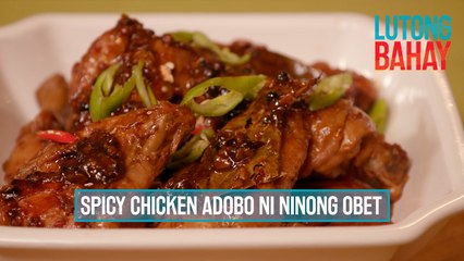 Spicy chicken adobo na recipe ng ninong ni Arra San Agustin, paano nga ba lutuin? | Lutong Bahay