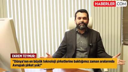Dr. Ekrem Teymur: "Avrupa, teknoloji yarışında geriye düştü"