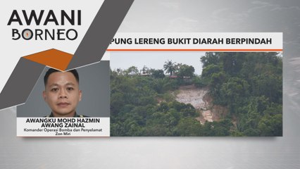 300 penduduk Kampung Lereng Bukit diarah berpindah