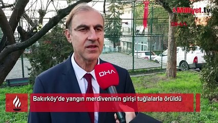 Bakırköy'de yangın merdiveninin girişi tuğlalarla örüldü