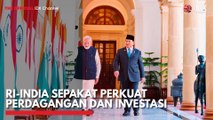 RI-India Sepakat Perkuat Perdagangan dan Investasi