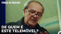 Enver Encontrou Um Telemóvel Em Casa - Força de Mulher Episodio 16