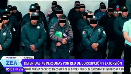 Detienen a 78 integrantes de una red de corrupción y extorsión en Chiapas