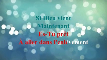 Si Dieu Vient Maintenant (Paroles)