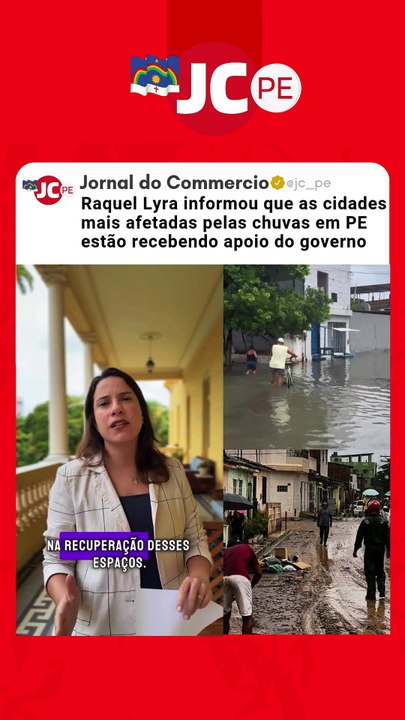 Raquel Lyra informou que as cidades mais afetadas pelas chuvas em PE estão recebendo apoio do governo